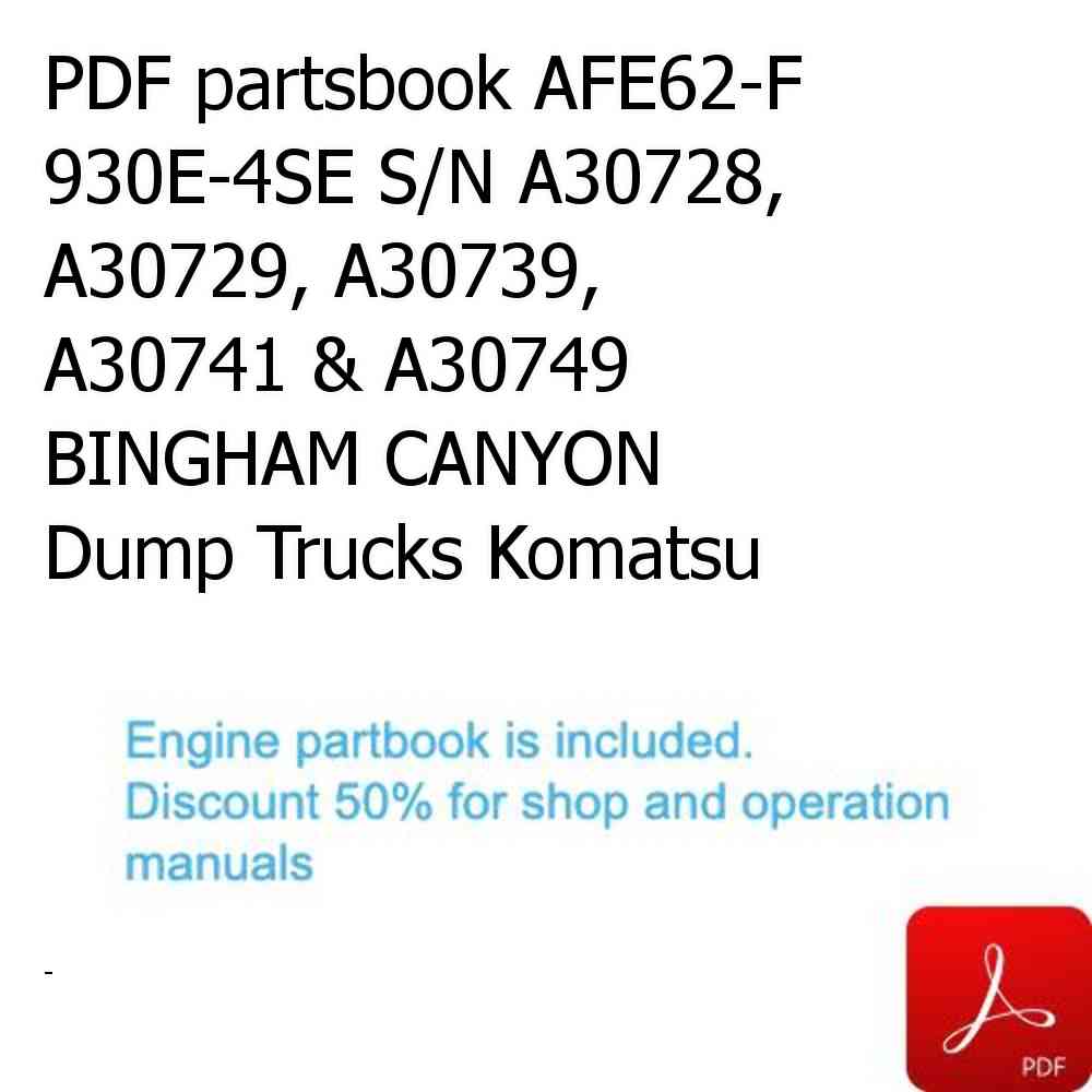PDF partsbook AFE62-F 930E-4SE S/N A30728, A30729, A30739, A30741 & A30749     BINGHAM CANYON Dump Trucks Komatsu