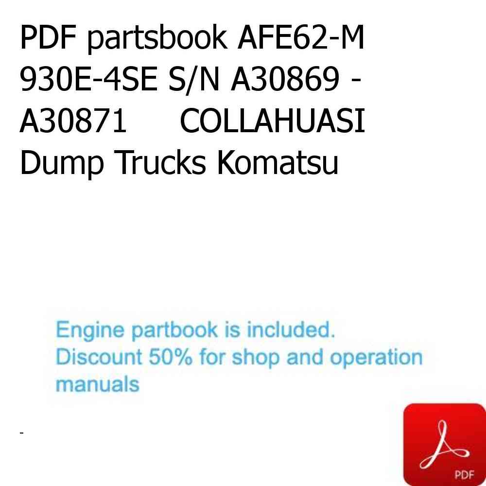 PDF partsbook AFE62-M 930E-4SE S/N A30869 - A30871     COLLAHUASI Dump Trucks Komatsu