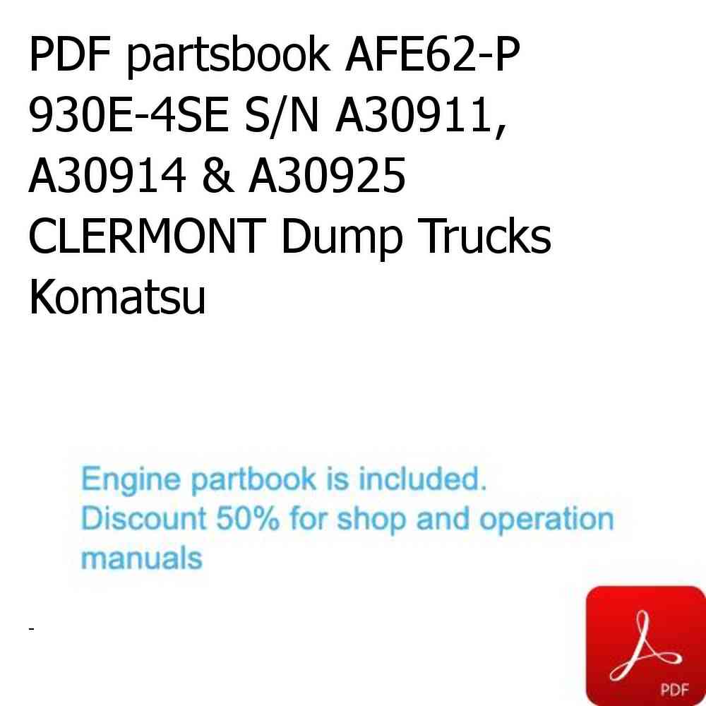 PDF partsbook AFE62-P 930E-4SE S/N A30911, A30914 & A30925       CLERMONT Dump Trucks Komatsu
