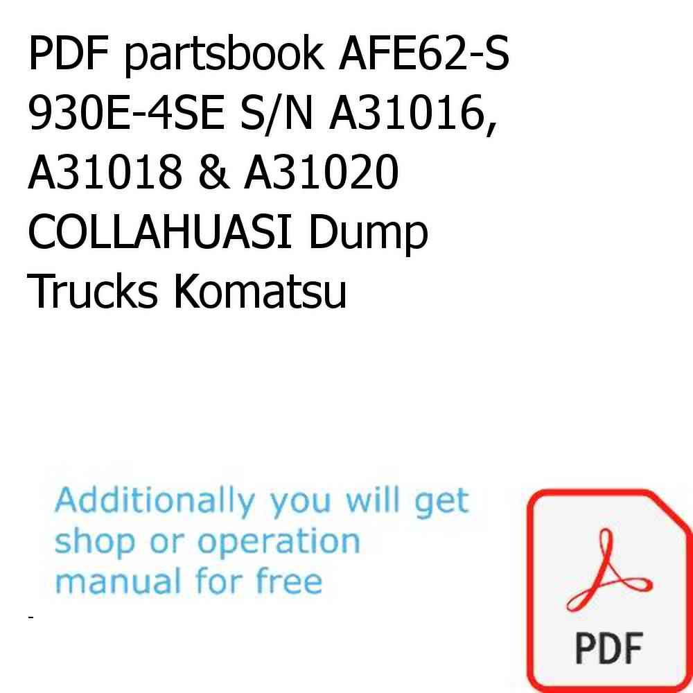 PDF partsbook AFE62-S 930E-4SE S/N A31016, A31018 & A31020     COLLAHUASI Dump Trucks Komatsu