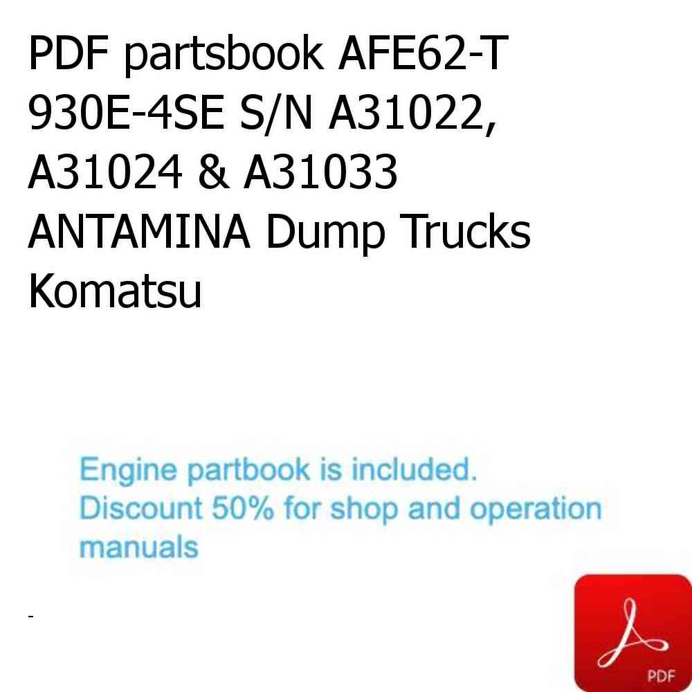 PDF partsbook AFE62-T 930E-4SE S/N A31022, A31024 & A31033    ANTAMINA Dump Trucks Komatsu