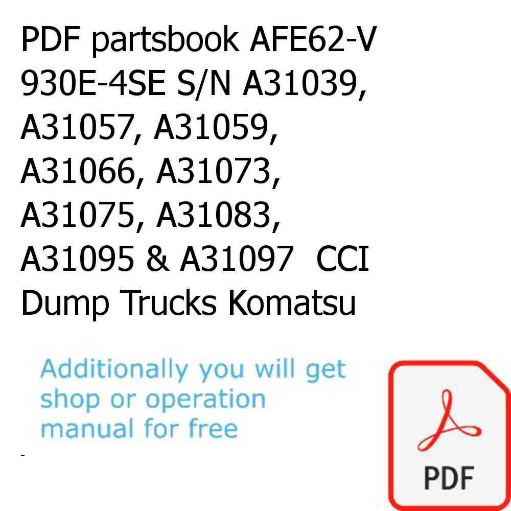 PDF partsbook AFE62-V 930E-4SE S/N A31039, A31057, A31059, A31066, A31073, A31075, A31083, A31095 & A31097  CCI Dump Trucks Komatsu