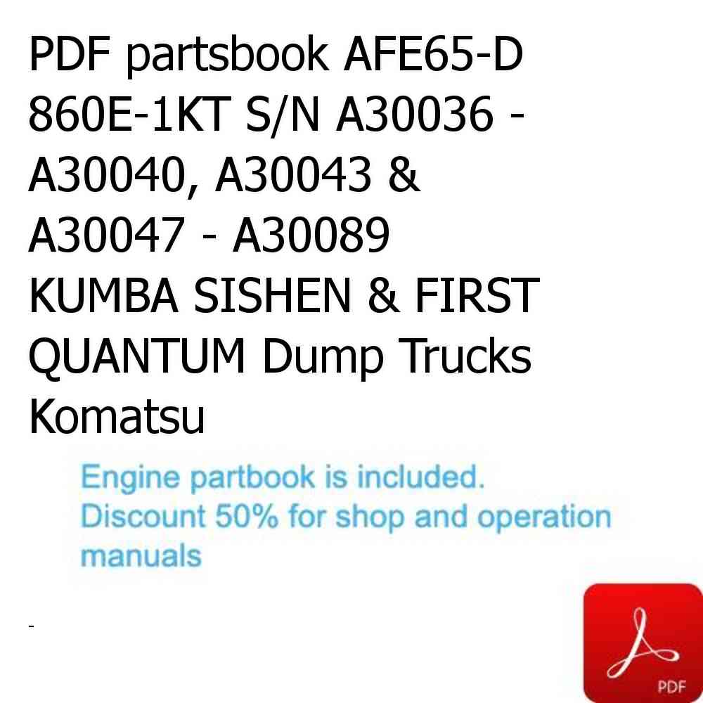 PDF partsbook AFE65-D 860E-1KT S/N A30036 - A30040, A30043 & A30047 - A30089  KUMBA SISHEN & FIRST QUANTUM Dump Trucks Komatsu