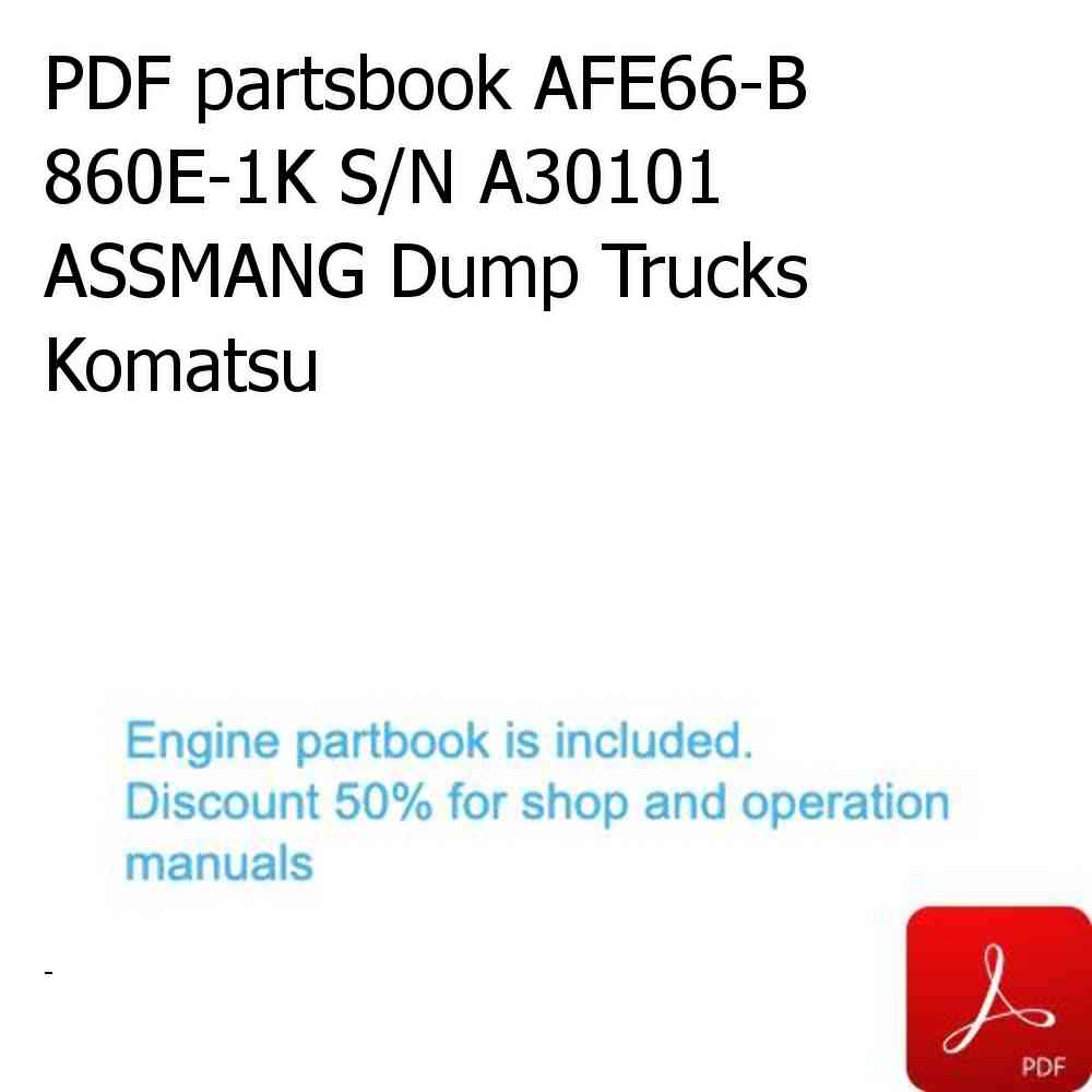 PDF partsbook AFE66-B 860E-1K S/N A30101 ASSMANG Dump Trucks Komatsu