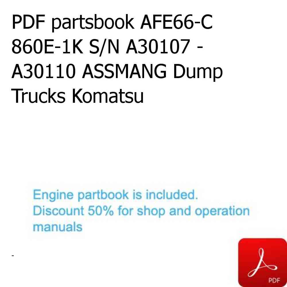 PDF partsbook AFE66-C 860E-1K S/N A30107 - A30110 ASSMANG Dump Trucks Komatsu
