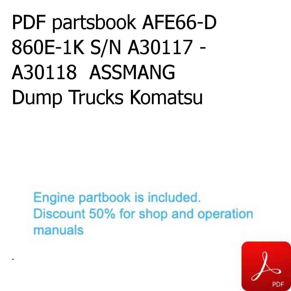 PDF partsbook AFE66-D 860E-1K S/N A30117 - A30118  ASSMANG Dump Trucks Komatsu