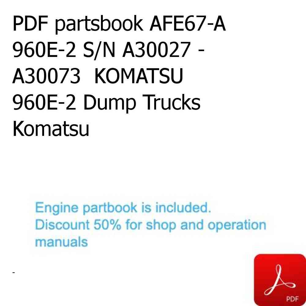 PDF partsbook AFE67-A 960E-2 S/N A30027 - A30073  KOMATSU 960E-2 Dump Trucks Komatsu