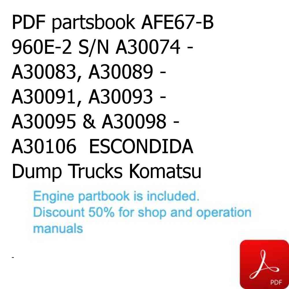 PDF partsbook AFE67-B 960E-2 S/N A30074 - A30083, A30089 - A30091, A30093 - A30095 & A30098 - A30106  ESCONDIDA Dump Trucks Komatsu