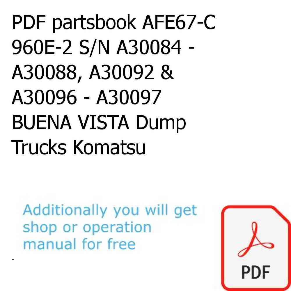 PDF partsbook AFE67-C 960E-2 S/N A30084 - A30088, A30092 & A30096 - A30097  BUENA VISTA Dump Trucks Komatsu