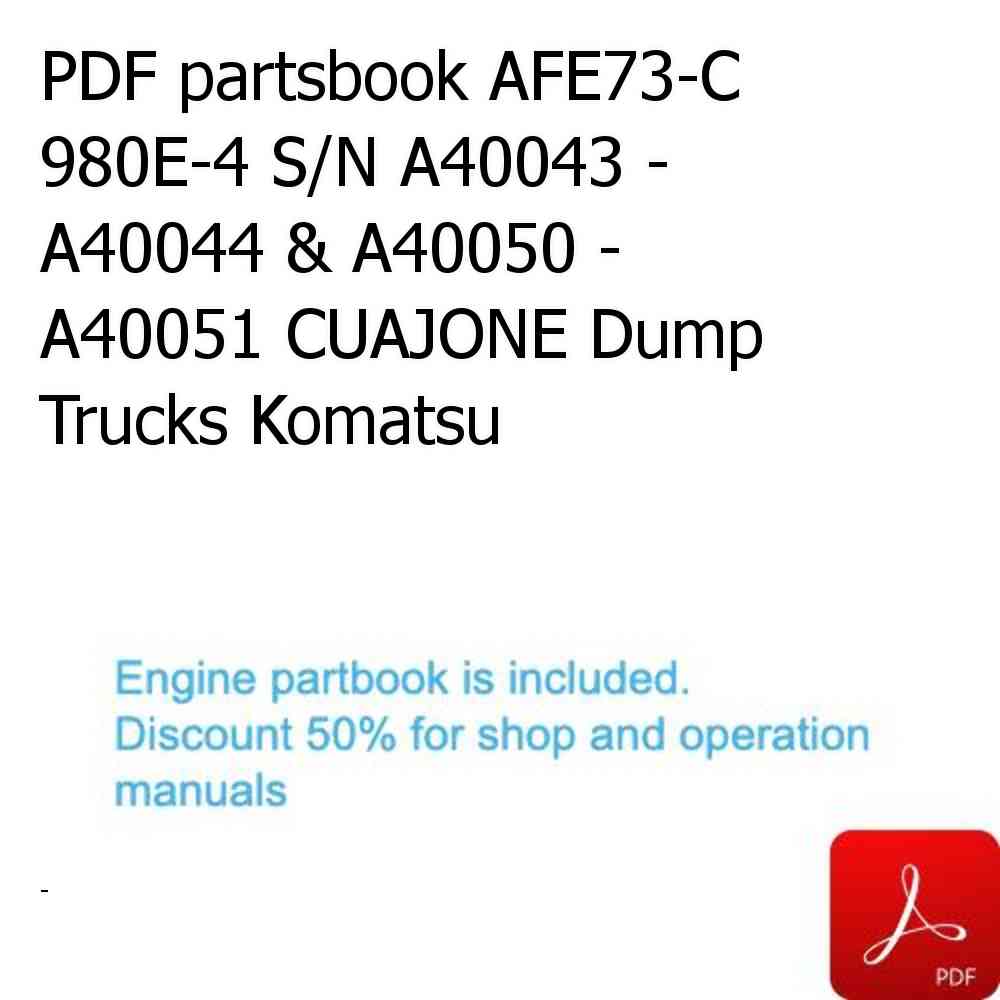 PDF partsbook AFE73-C 980E-4 S/N A40043 - A40044 & A40050 - A40051 CUAJONE Dump Trucks Komatsu