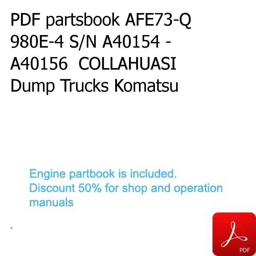 PDF partsbook AFE73-Q 980E-4 S/N A40154 - A40156  COLLAHUASI Dump Trucks Komatsu