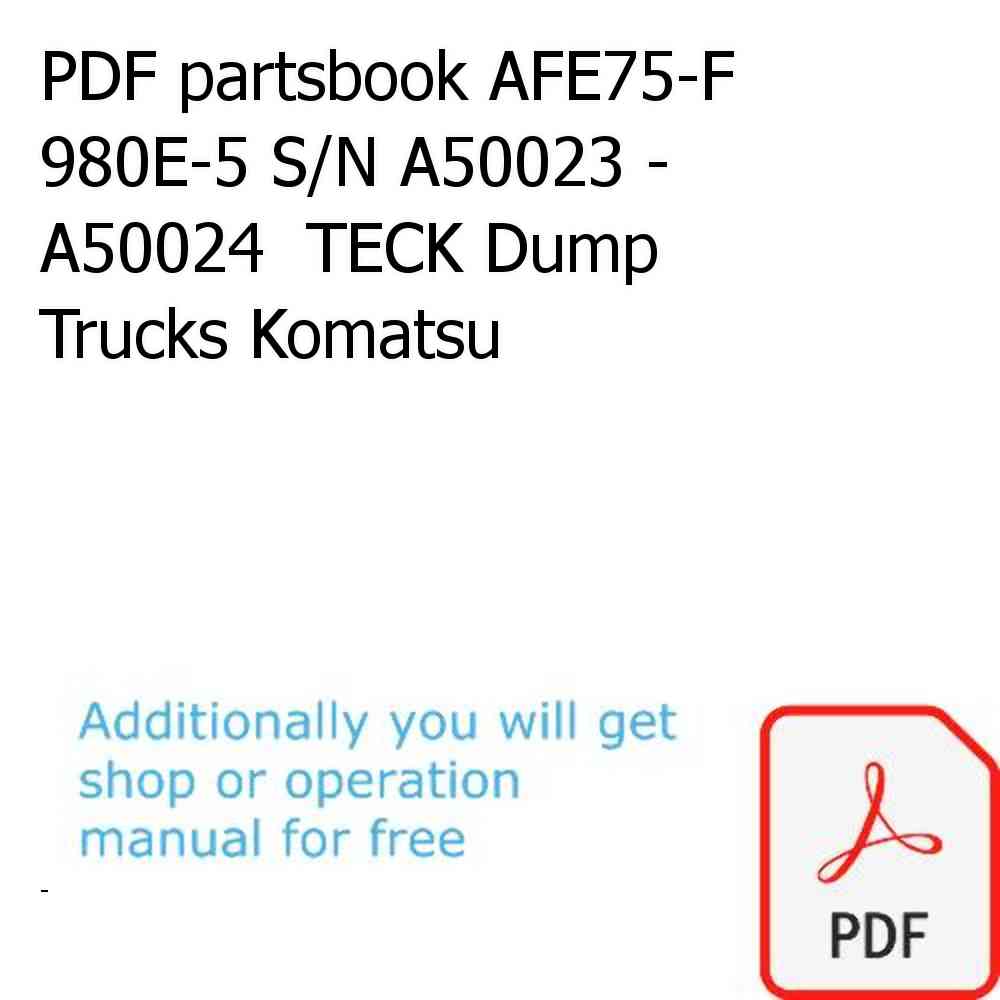 PDF partsbook AFE75-F 980E-5 S/N A50023 - A50024  TECK Dump Trucks Komatsu