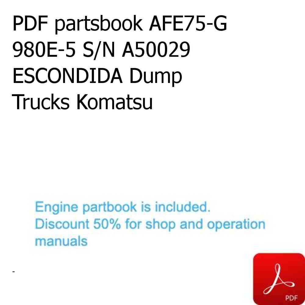 PDF partsbook AFE75-G 980E-5 S/N A50029 ESCONDIDA Dump Trucks Komatsu