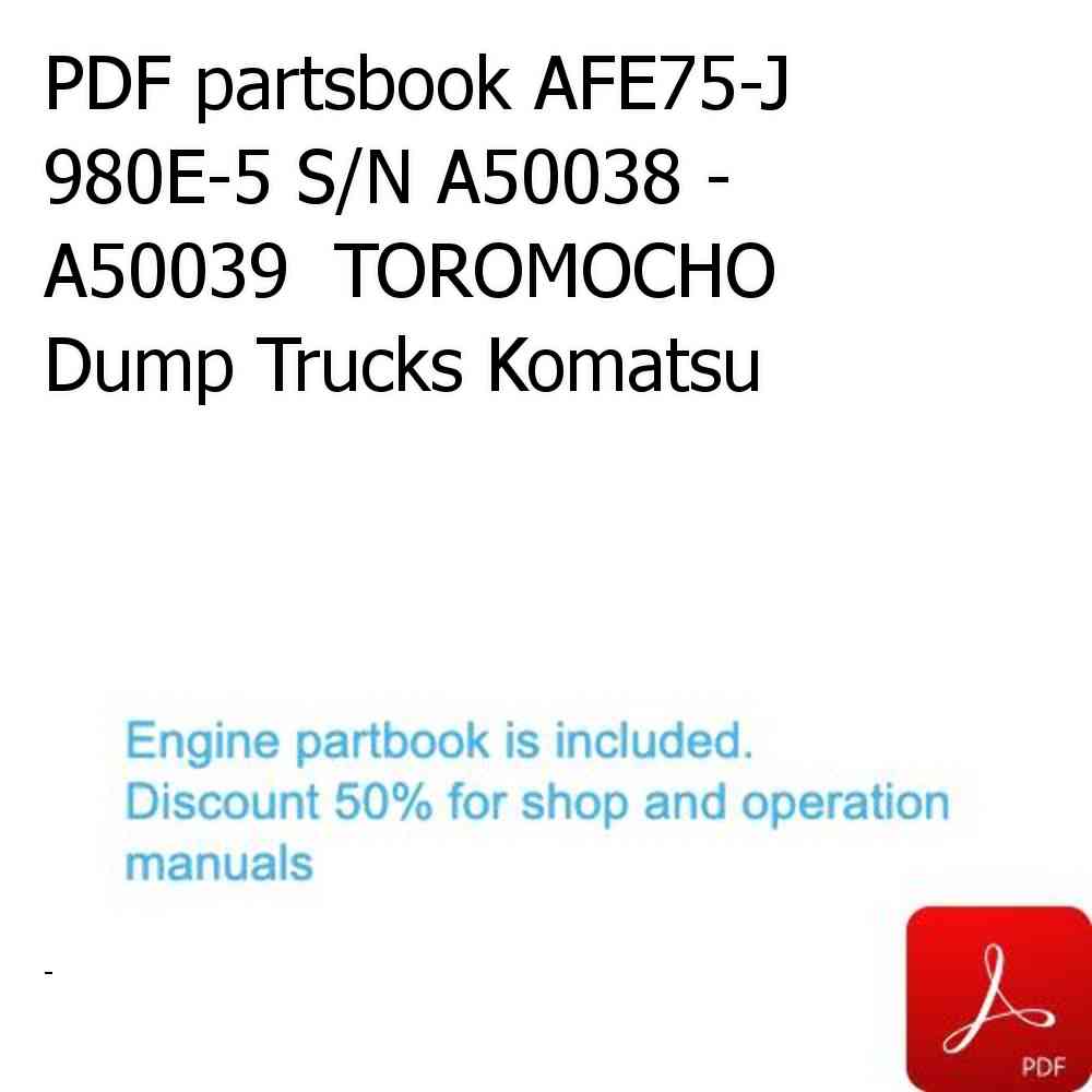 PDF partsbook AFE75-J 980E-5 S/N A50038 - A50039  TOROMOCHO Dump Trucks Komatsu