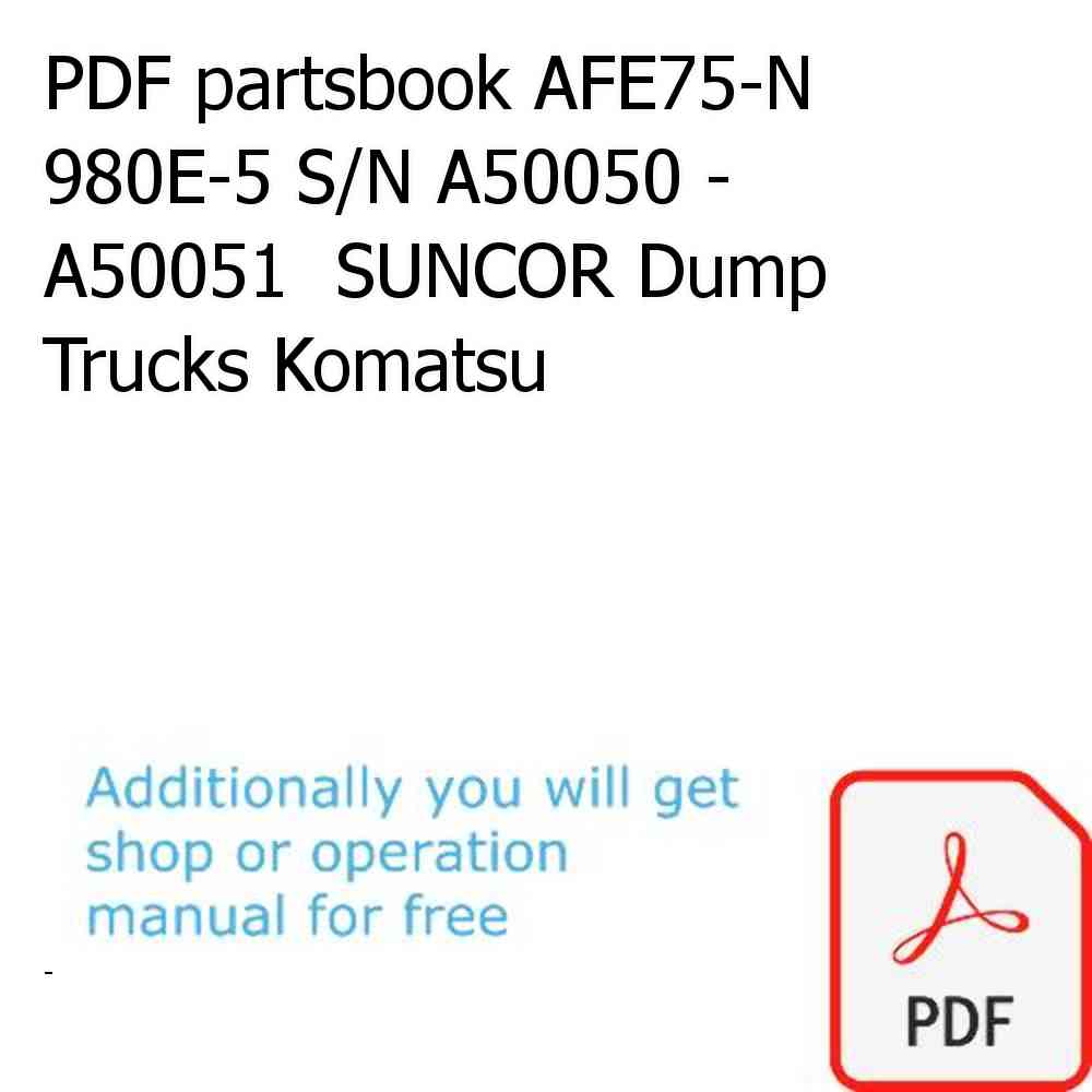PDF partsbook AFE75-N 980E-5 S/N A50050 - A50051  SUNCOR Dump Trucks Komatsu