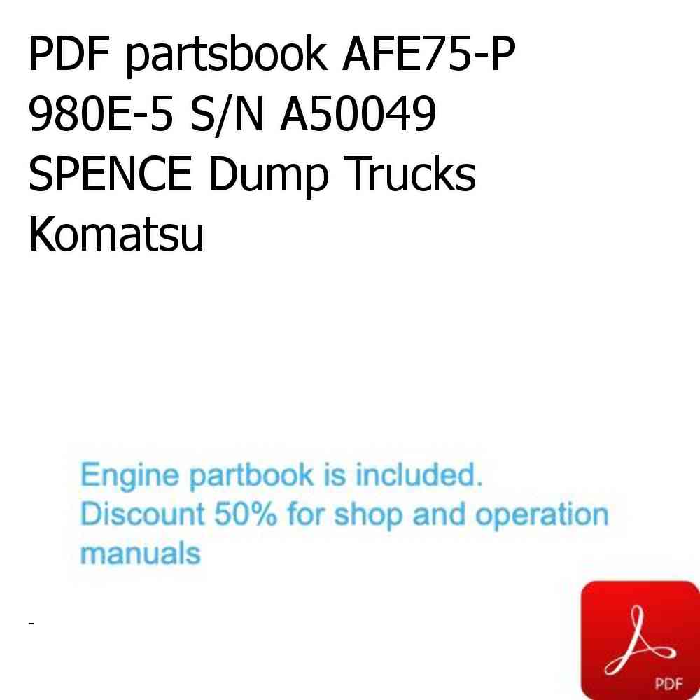 PDF partsbook AFE75-P 980E-5 S/N A50049  SPENCE Dump Trucks Komatsu