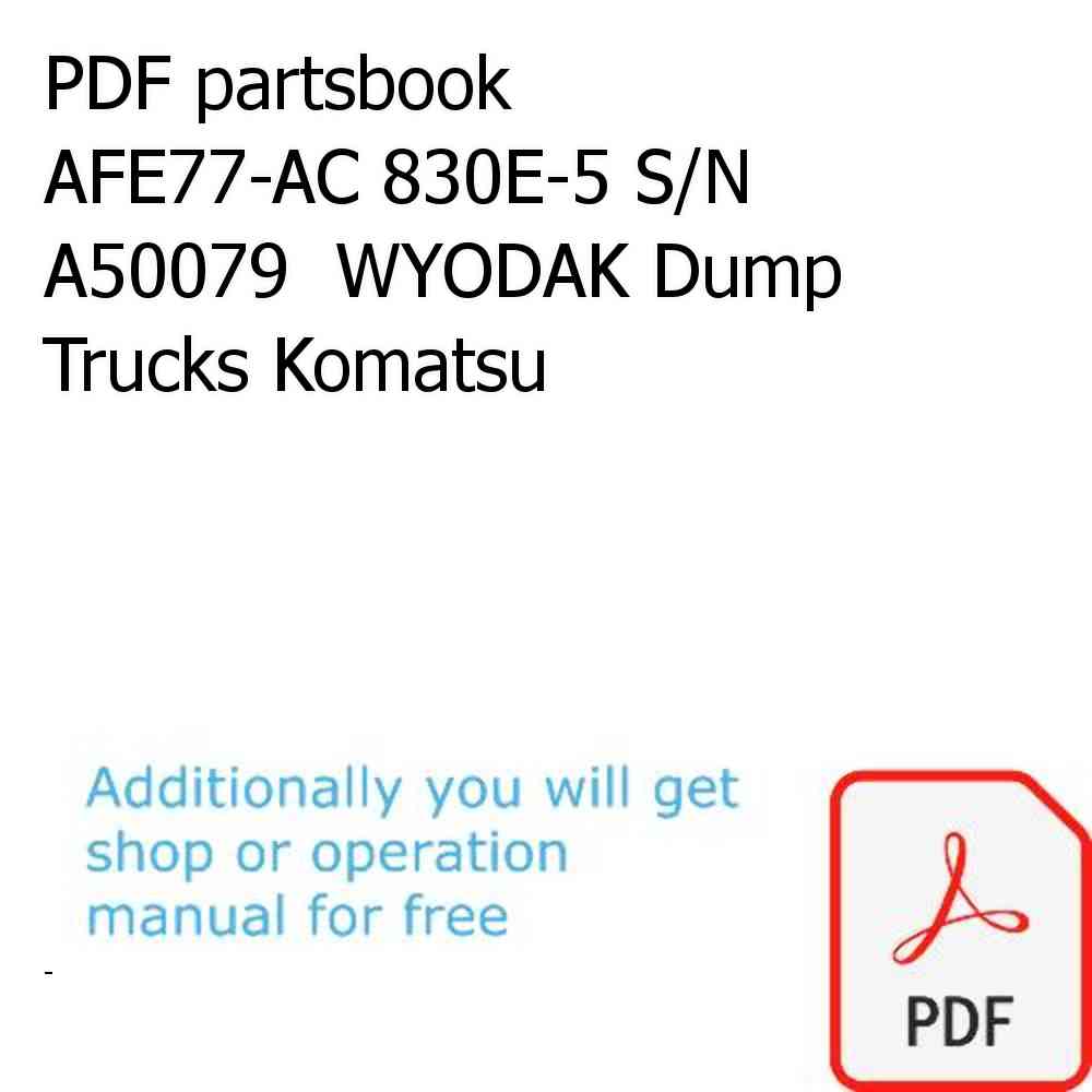 PDF partsbook AFE77-AC 830E-5 S/N A50079  WYODAK Dump Trucks Komatsu