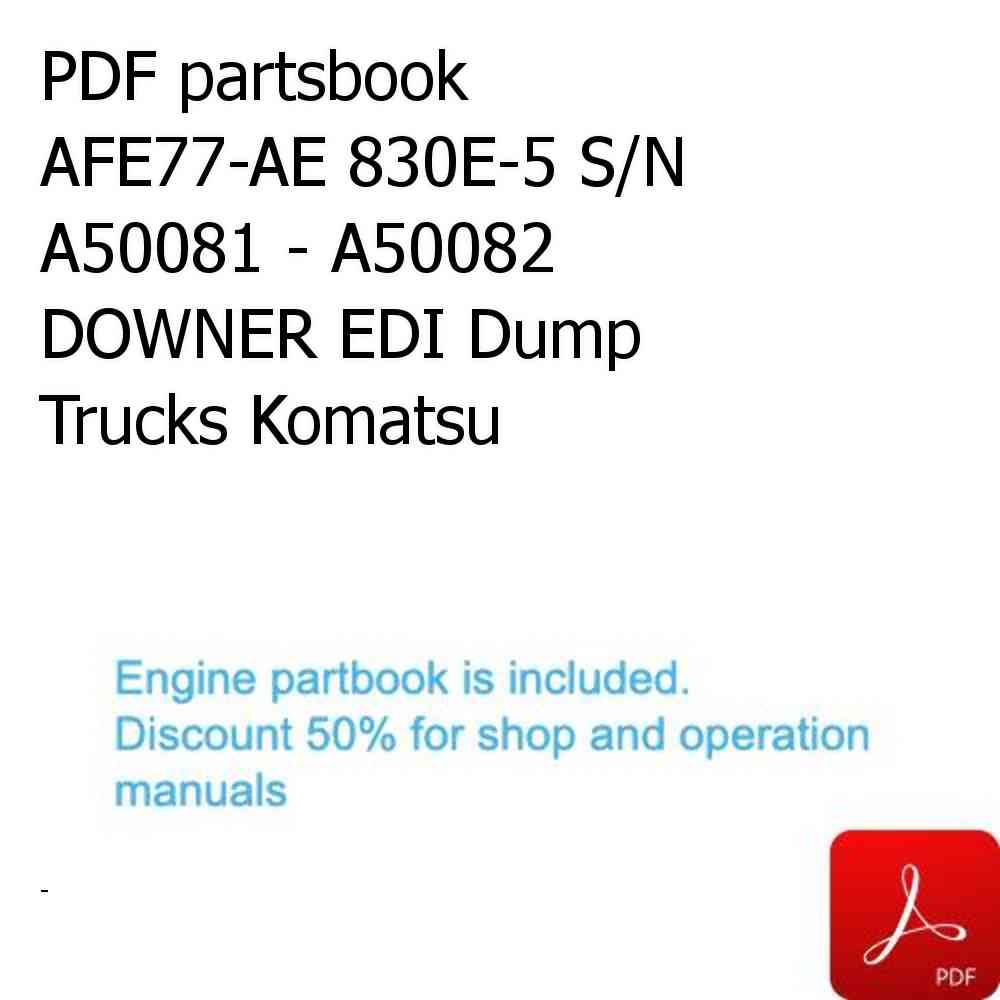 PDF partsbook AFE77-AE 830E-5 S/N A50081 - A50082  DOWNER EDI Dump Trucks Komatsu