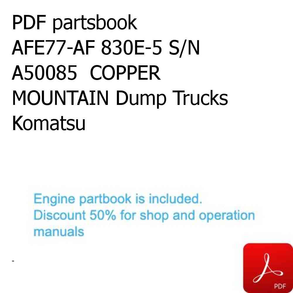 PDF partsbook AFE77-AF 830E-5 S/N A50085  COPPER MOUNTAIN Dump Trucks Komatsu