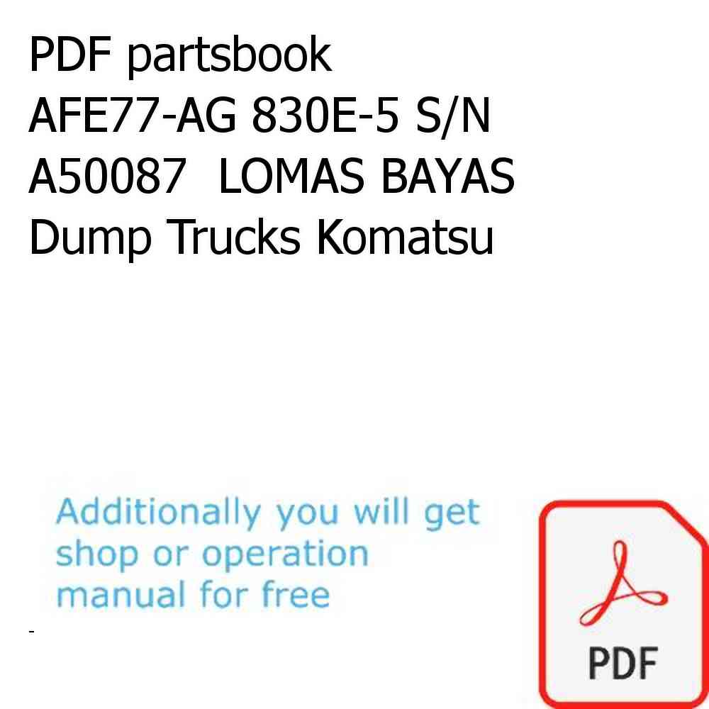 PDF partsbook AFE77-AG 830E-5 S/N A50087  LOMAS BAYAS Dump Trucks Komatsu