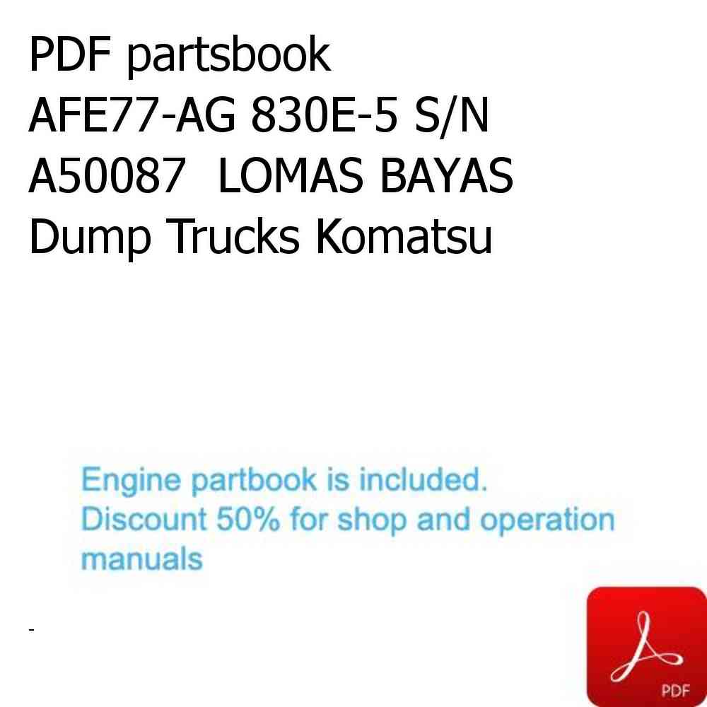 PDF partsbook AFE77-AG 830E-5 S/N A50087  LOMAS BAYAS Dump Trucks Komatsu