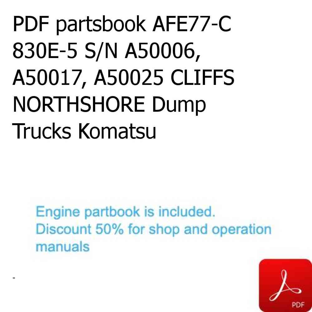 PDF partsbook AFE77-C 830E-5 S/N A50006, A50017, A50025 CLIFFS NORTHSHORE Dump Trucks Komatsu