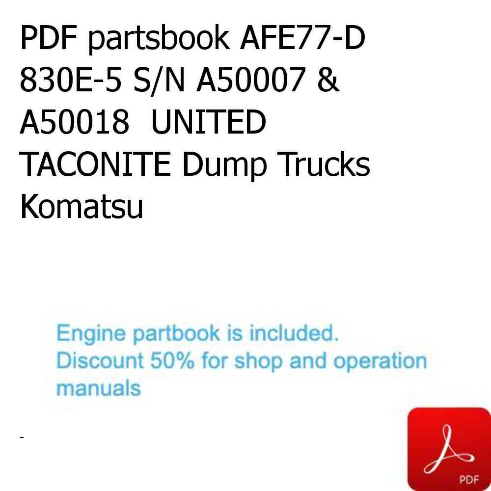 PDF partsbook AFE77-D 830E-5 S/N A50007 & A50018  UNITED TACONITE Dump Trucks Komatsu