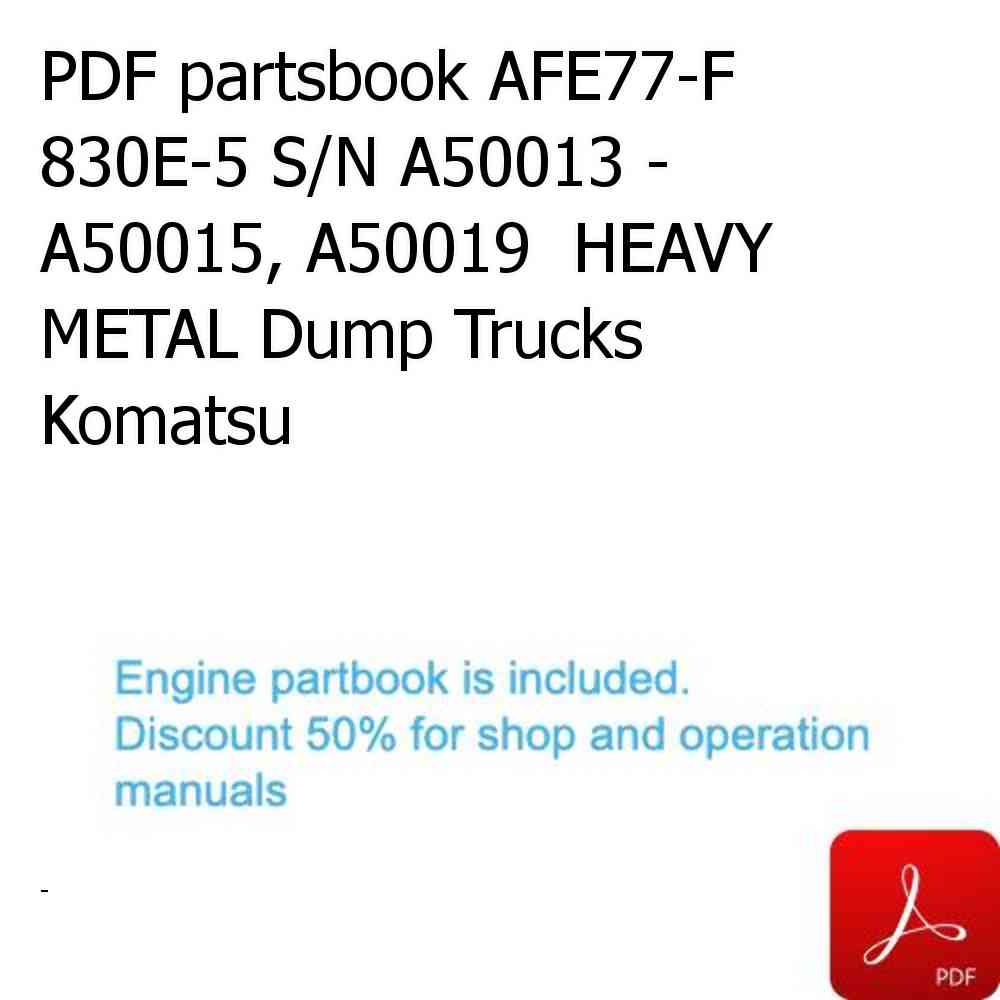 PDF partsbook AFE77-F 830E-5 S/N A50013 - A50015, A50019  HEAVY METAL Dump Trucks Komatsu