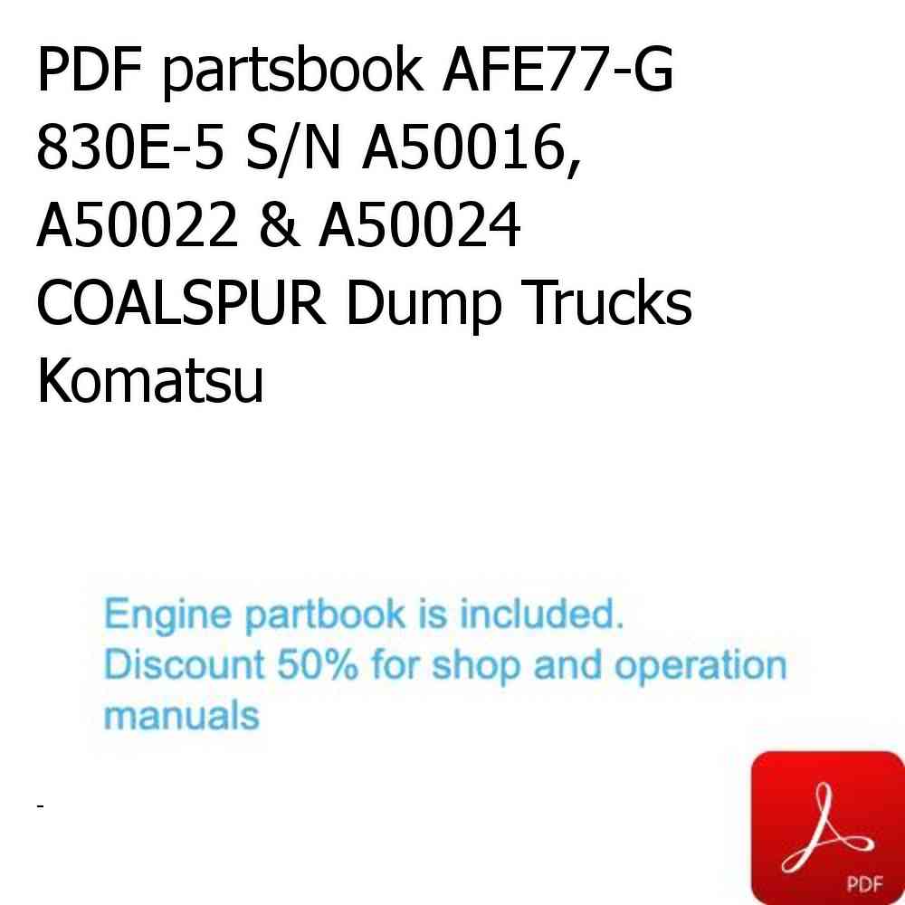 PDF partsbook AFE77-G 830E-5 S/N A50016, A50022 & A50024  COALSPUR Dump Trucks Komatsu
