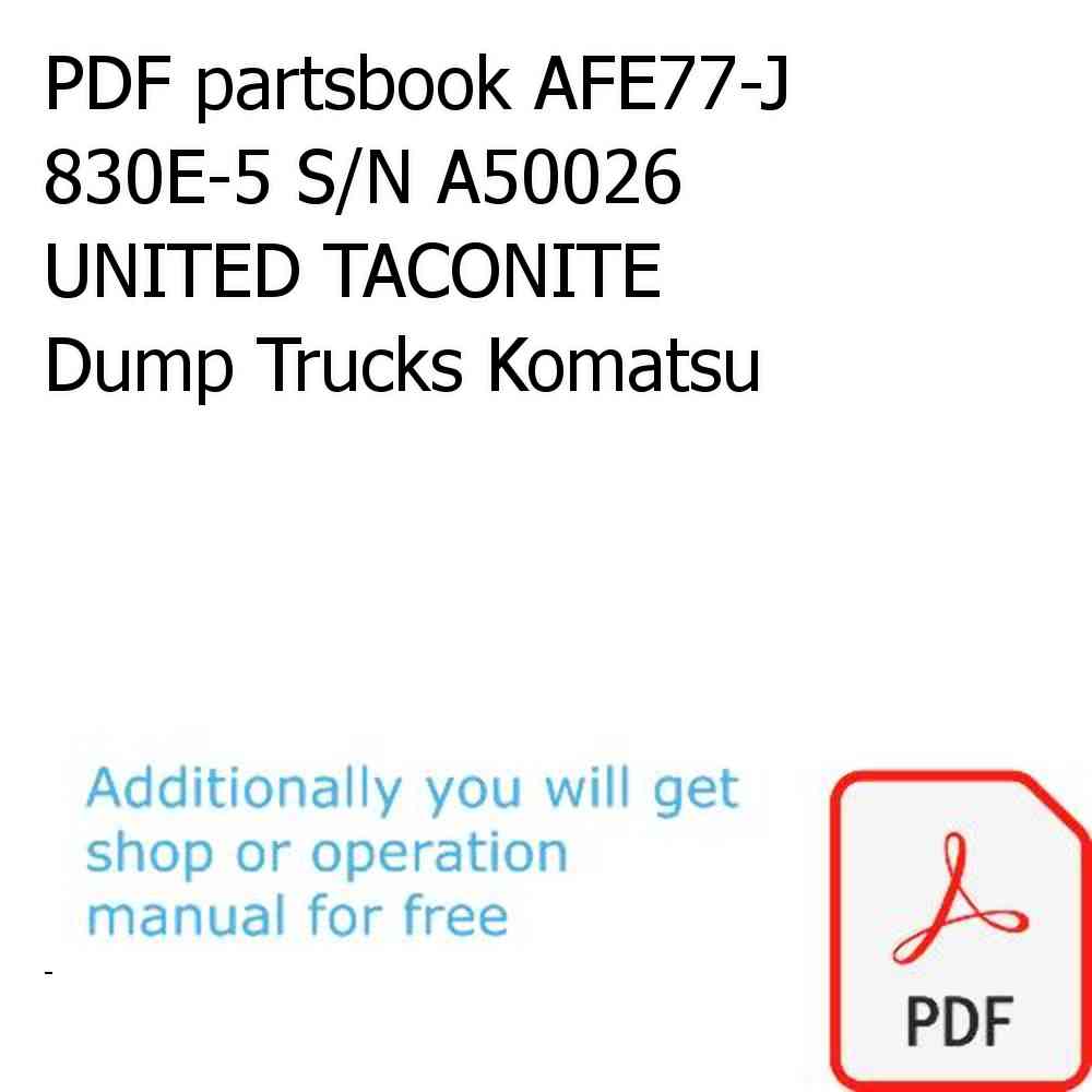 PDF partsbook AFE77-J 830E-5 S/N A50026  UNITED TACONITE Dump Trucks Komatsu