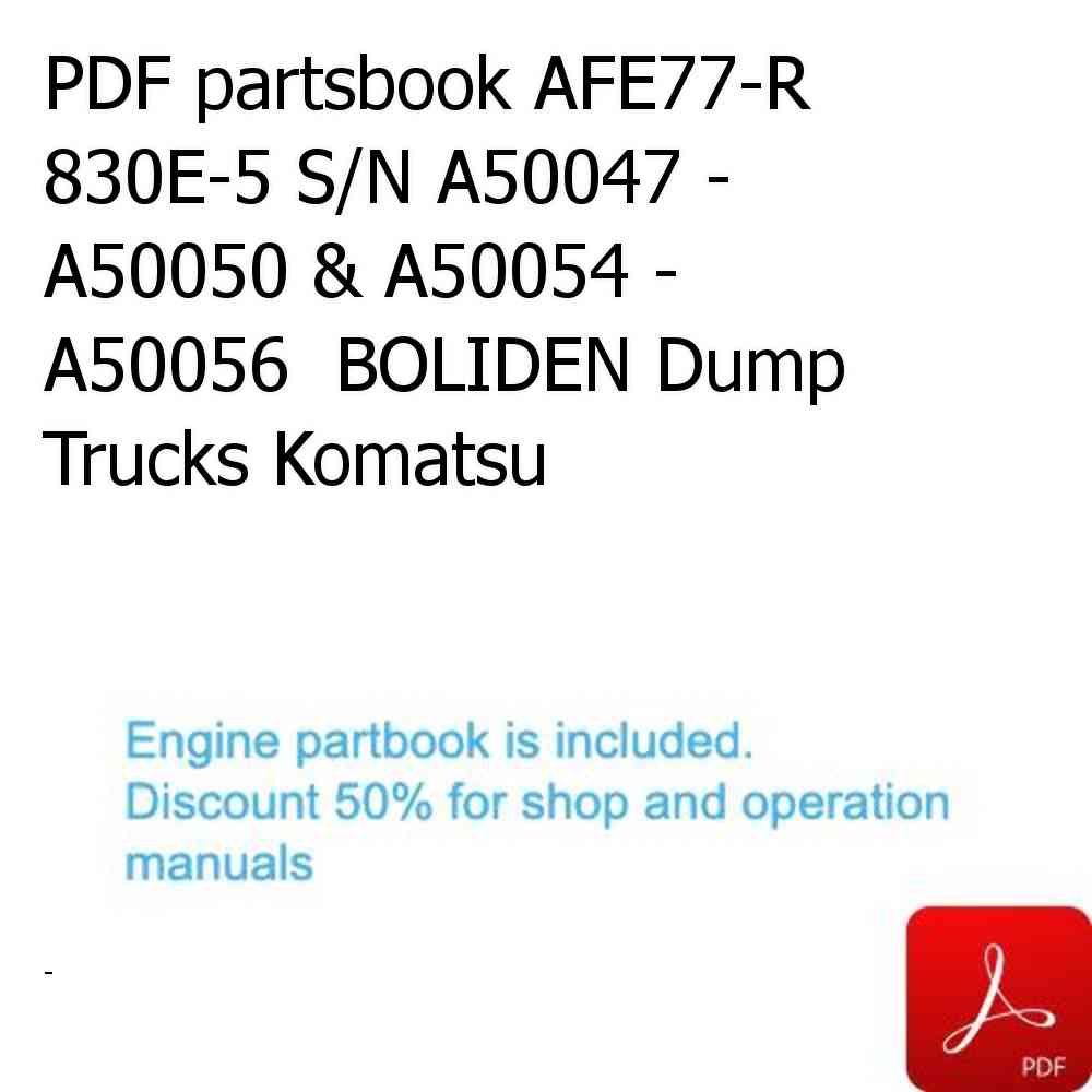 PDF partsbook AFE77-R 830E-5 S/N A50047 - A50050 & A50054 - A50056  BOLIDEN Dump Trucks Komatsu