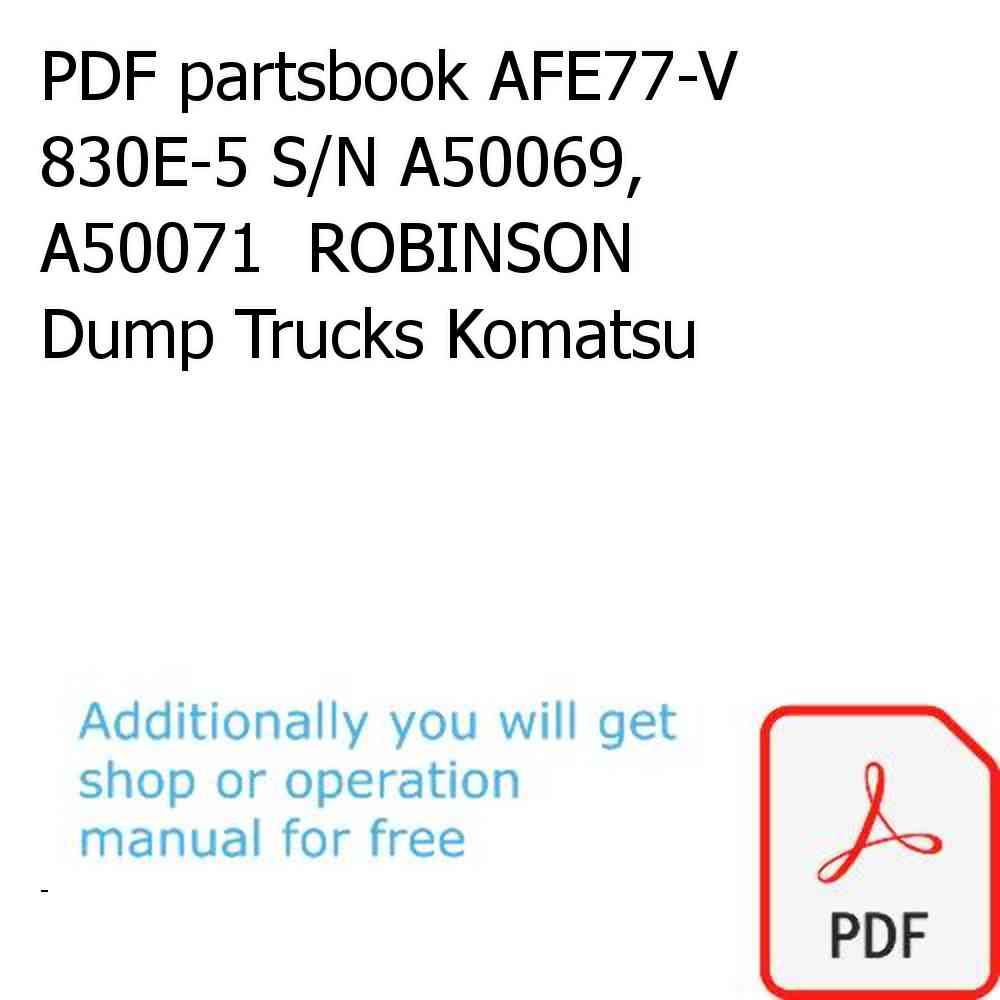 PDF partsbook AFE77-V 830E-5 S/N A50069, A50071  ROBINSON Dump Trucks Komatsu