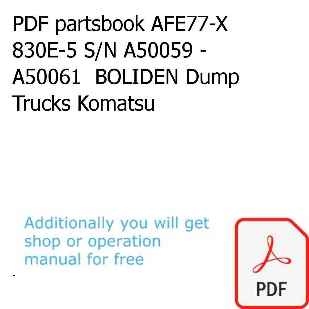 PDF partsbook AFE77-X 830E-5 S/N A50059 - A50061  BOLIDEN Dump Trucks Komatsu