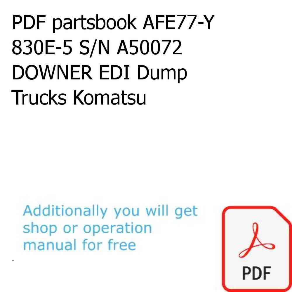 PDF partsbook AFE77-Y 830E-5 S/N A50072  DOWNER EDI Dump Trucks Komatsu