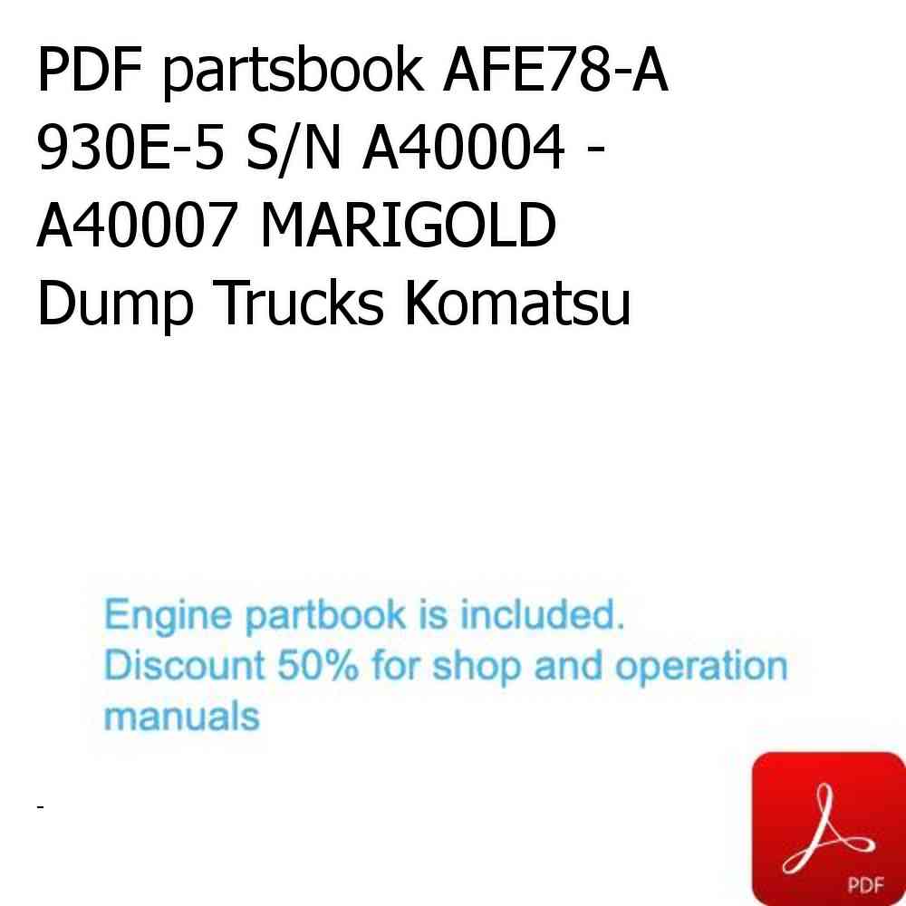 PDF partsbook AFE78-A 930E-5 S/N A40004 - A40007 MARIGOLD Dump Trucks Komatsu