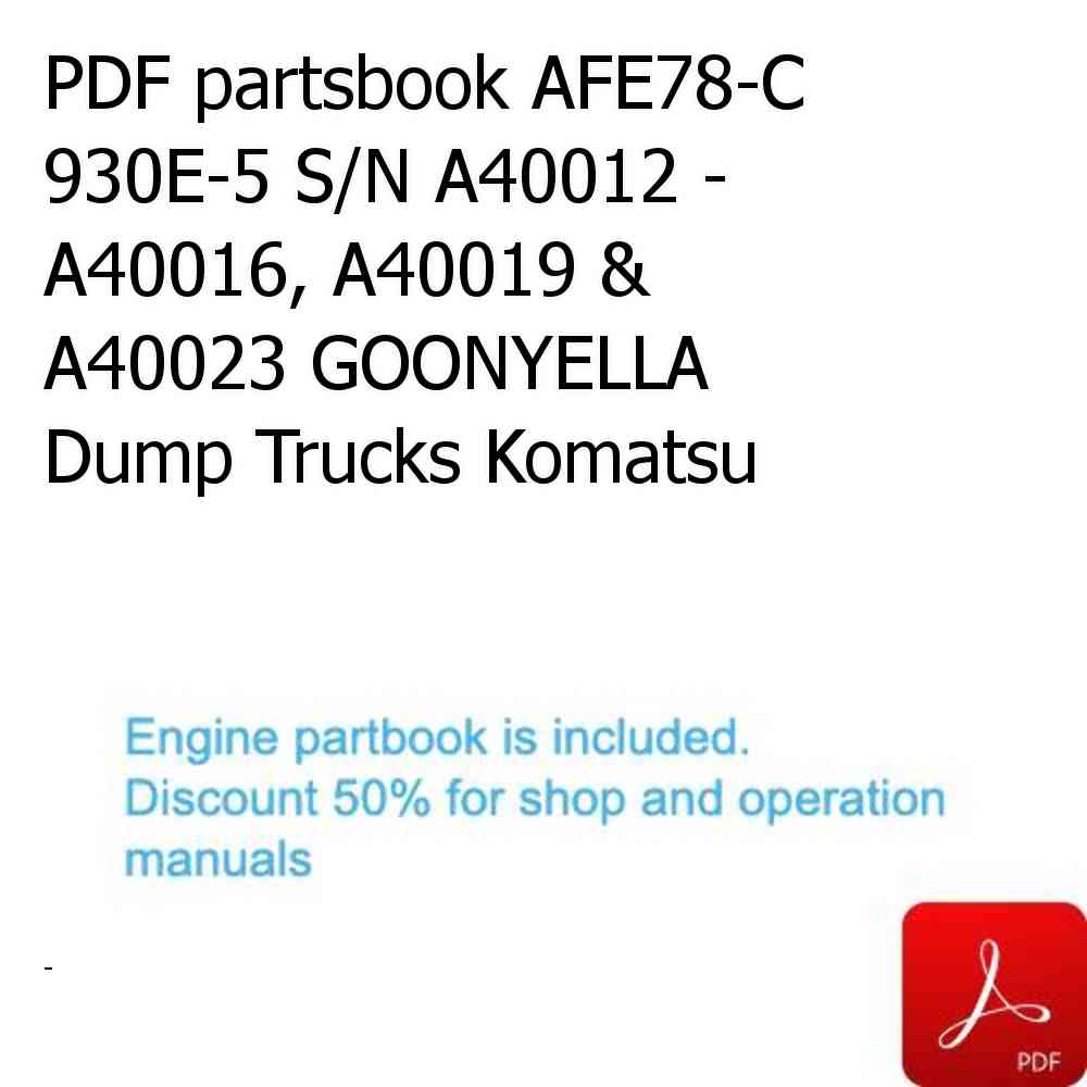 PDF partsbook AFE78-C 930E-5 S/N A40012 - A40016, A40019 & A40023 GOONYELLA Dump Trucks Komatsu