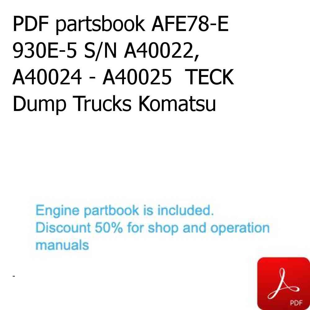 PDF partsbook AFE78-E 930E-5 S/N A40022, A40024 - A40025  TECK Dump Trucks Komatsu
