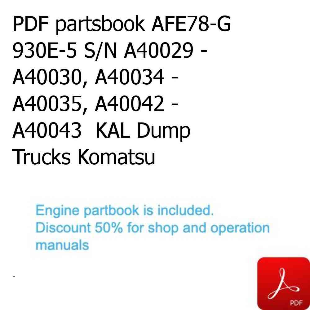 PDF partsbook AFE78-G 930E-5 S/N A40029 - A40030, A40034 - A40035, A40042 - A40043  KAL Dump Trucks Komatsu
