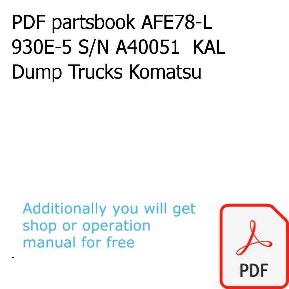 PDF partsbook AFE78-L 930E-5 S/N A40051  KAL Dump Trucks Komatsu