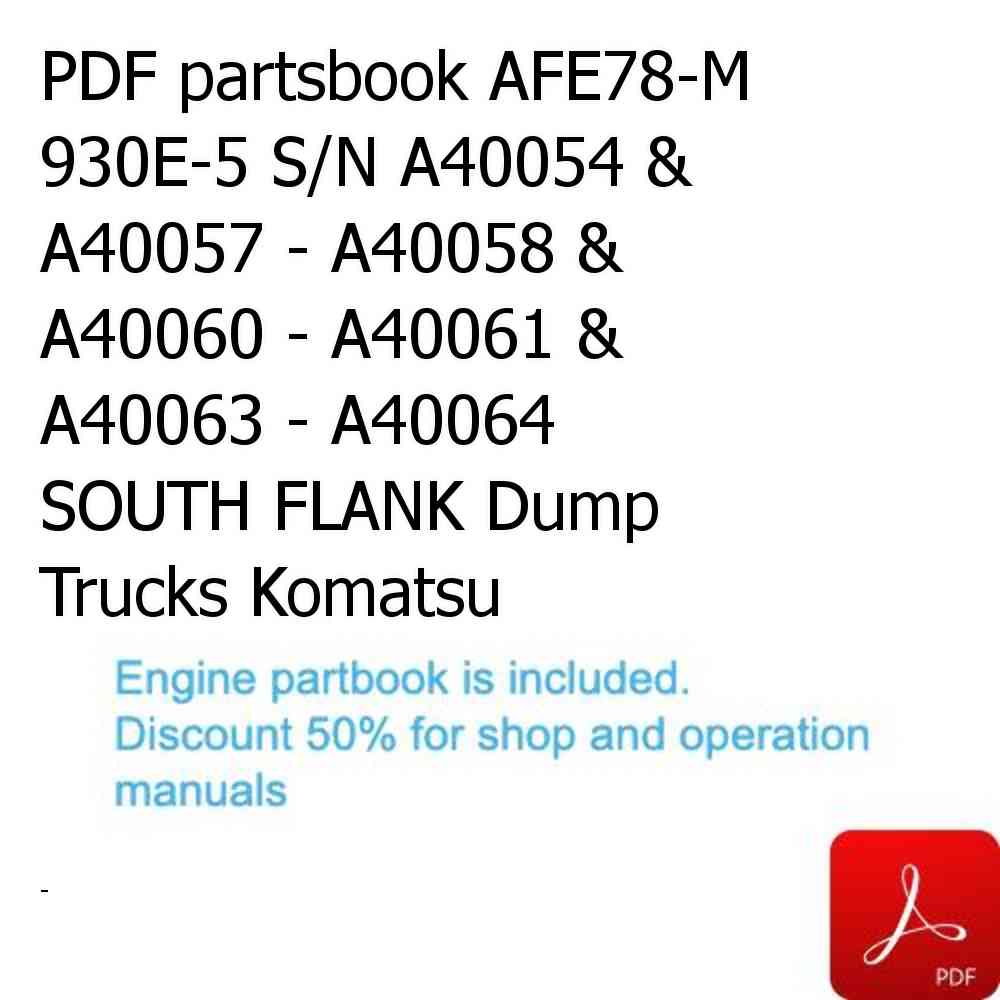 PDF partsbook AFE78-M 930E-5 S/N A40054 & A40057 - A40058 & A40060 - A40061 & A40063 - A40064  SOUTH FLANK Dump Trucks Komatsu