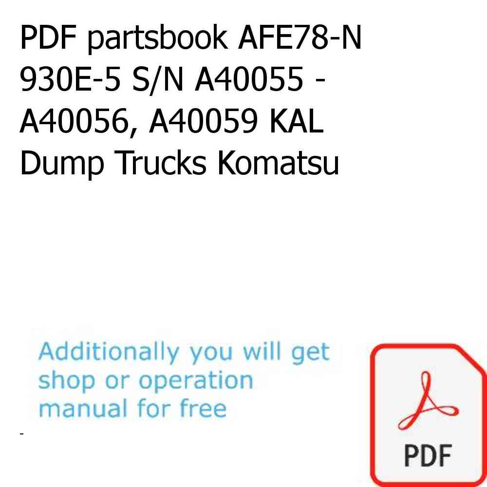 PDF partsbook AFE78-N 930E-5 S/N A40055 - A40056, A40059 KAL Dump Trucks Komatsu