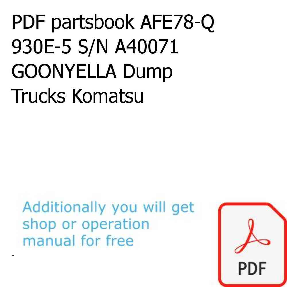 PDF partsbook AFE78-Q 930E-5 S/N A40071  GOONYELLA Dump Trucks Komatsu