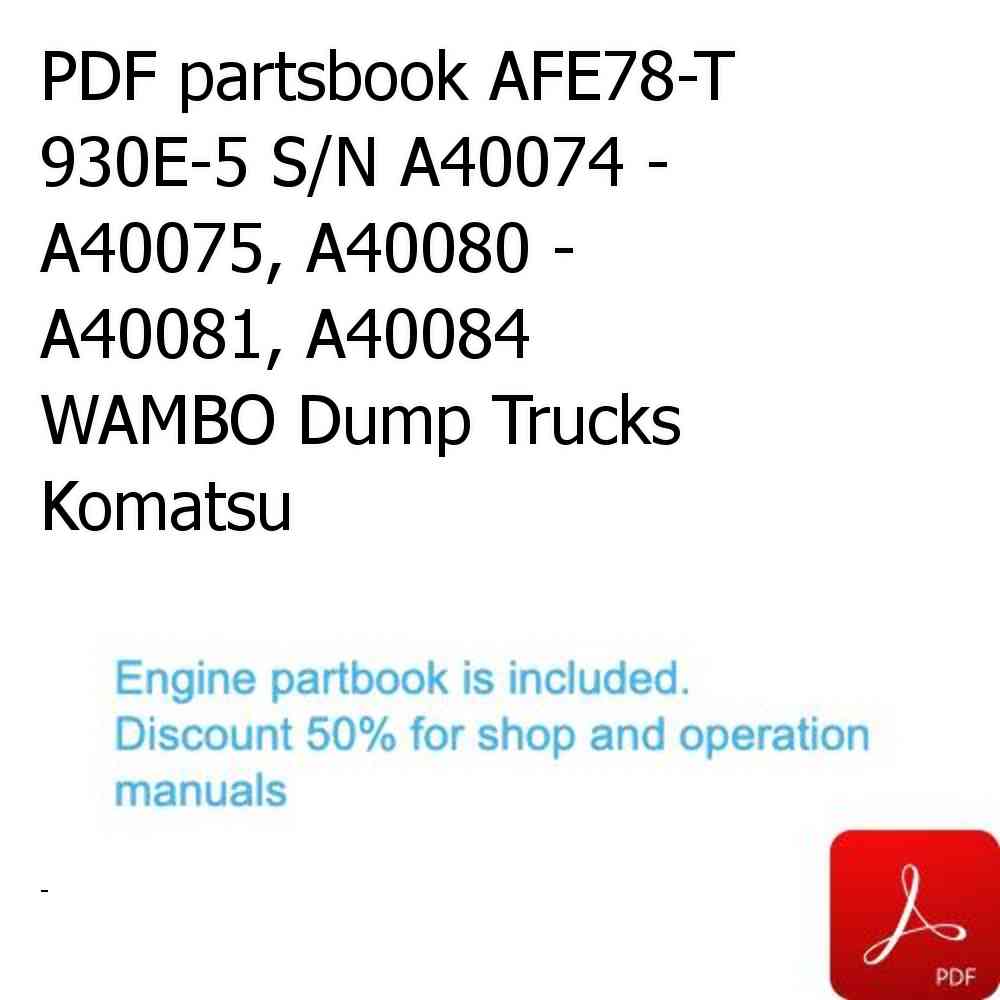 PDF partsbook AFE78-T 930E-5 S/N A40074 - A40075, A40080 - A40081, A40084  WAMBO Dump Trucks Komatsu