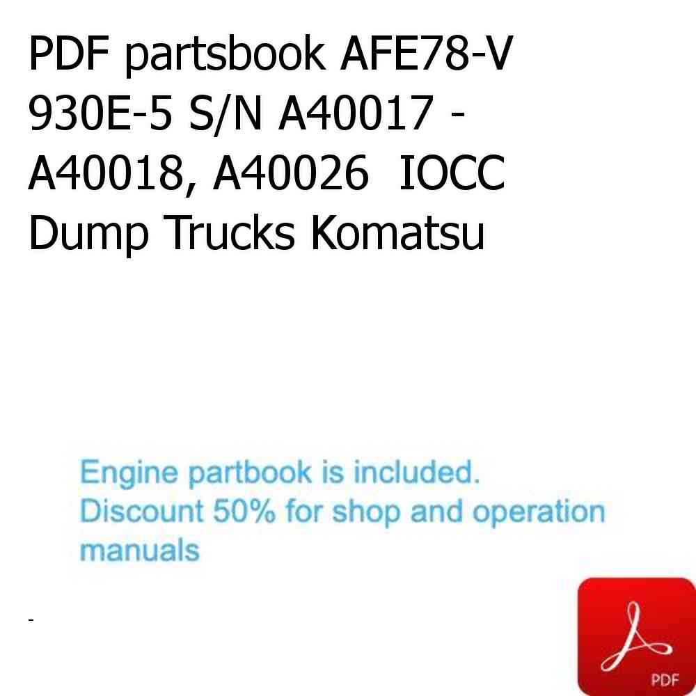 PDF partsbook AFE78-V 930E-5 S/N A40017 - A40018, A40026  IOCC Dump Trucks Komatsu