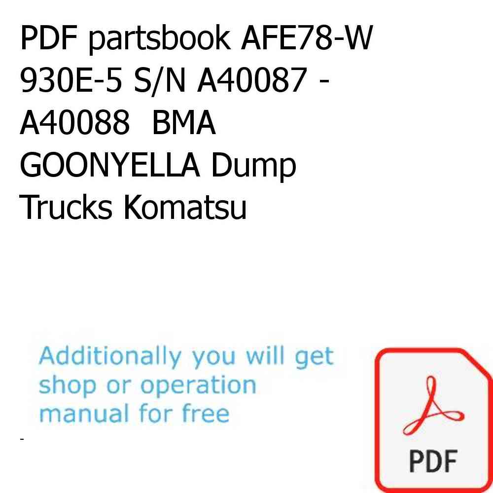 PDF partsbook AFE78-W 930E-5 S/N A40087 - A40088  BMA GOONYELLA Dump Trucks Komatsu