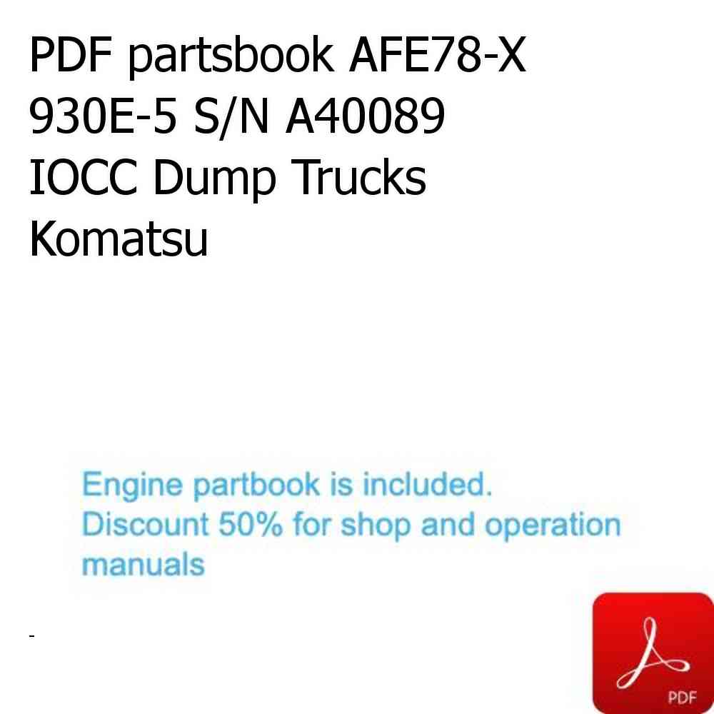PDF partsbook AFE78-X 930E-5 S/N A40089  IOCC Dump Trucks Komatsu