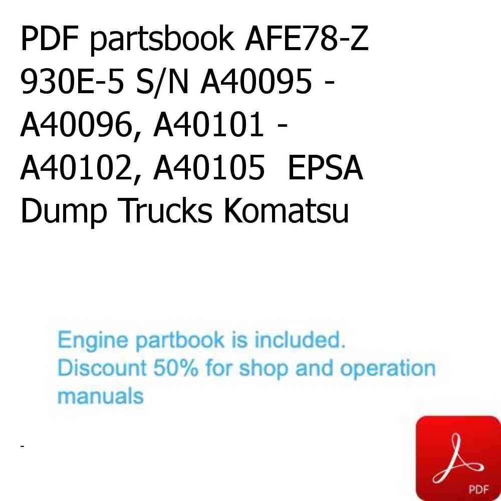 PDF partsbook AFE78-Z 930E-5 S/N A40095 - A40096, A40101 - A40102, A40105  EPSA Dump Trucks Komatsu