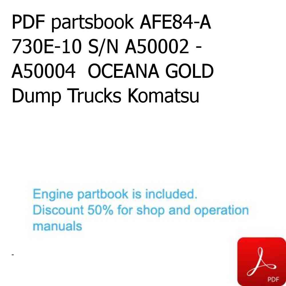 PDF partsbook AFE84-A 730E-10 S/N A50002 - A50004  OCEANA GOLD Dump Trucks Komatsu