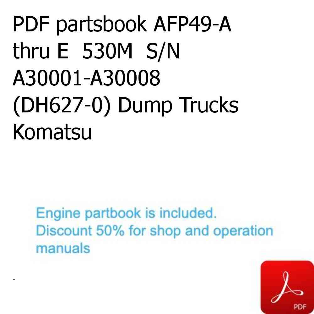 PDF partsbook AFP49-A thru E  530M  S/N A30001-A30008 (DH627-0) Dump Trucks Komatsu
