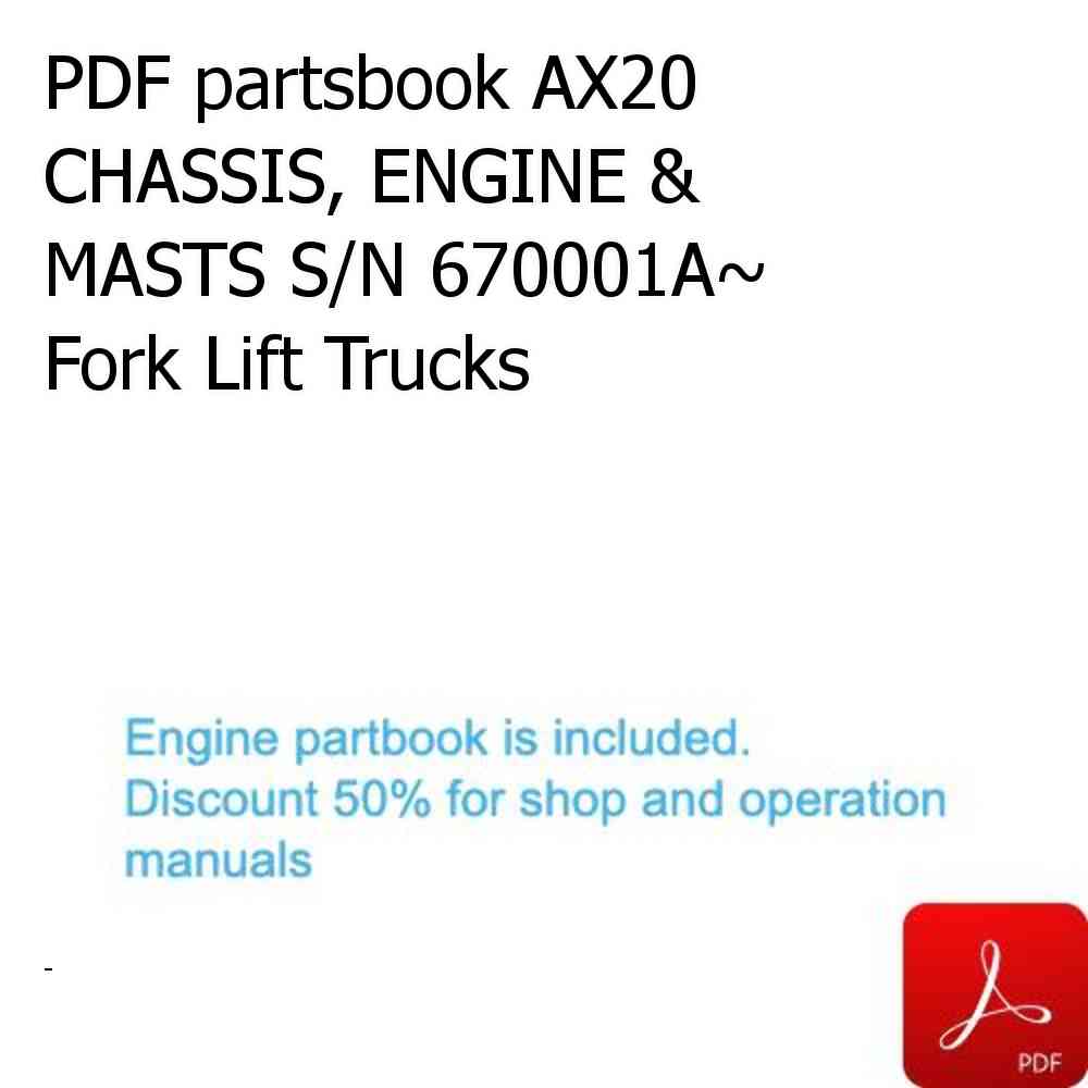 PDF partsbook AX20 CHASSIS, ENGINE & MASTS S/N 670001A~ Fork Lift Trucks